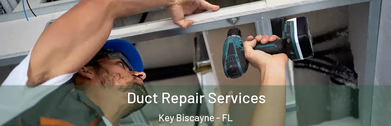  Duct Repair Services Key Biscayne - FL